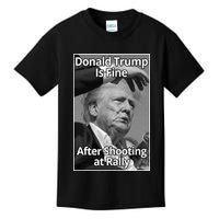 Donald Trump Is Fine After Shooting At Rally Kids T-Shirt