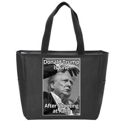 Donald Trump Is Fine After Shooting At Rally Zip Tote Bag