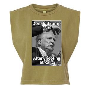 Donald Trump Is Fine After Shooting At Rally Garment-Dyed Women's Muscle Tee