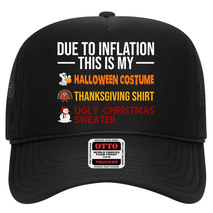 Due To Inflation This Is My Halloween Thanksgiving Christmas High Crown Mesh Back Trucker Hat