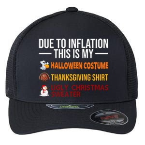 Due To Inflation This Is My Halloween Thanksgiving Christmas Flexfit Unipanel Trucker Cap