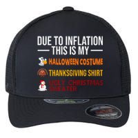 Due To Inflation This Is My Halloween Thanksgiving Christmas Flexfit Unipanel Trucker Cap