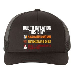 Due To Inflation This Is My Halloween Thanksgiving Christmas Yupoong Adult 5-Panel Trucker Hat