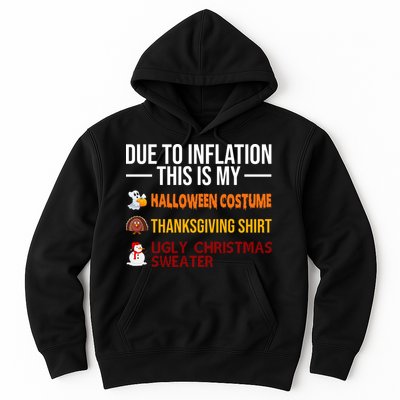 Due To Inflation This Is My Halloween Thanksgiving Christmas Hoodie