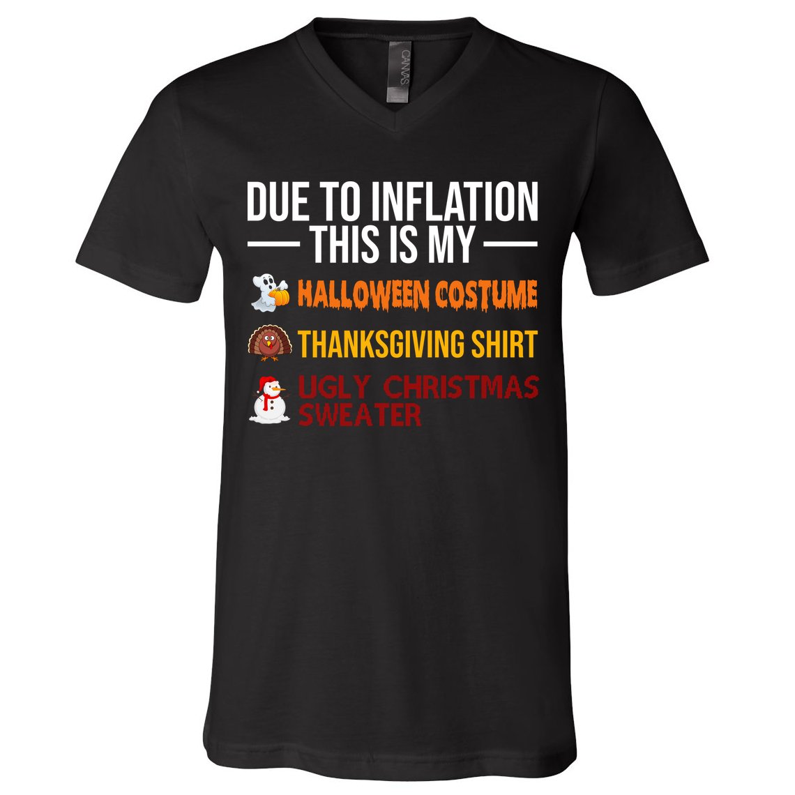 Due To Inflation This Is My Halloween Thanksgiving Christmas V-Neck T-Shirt