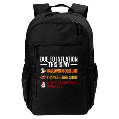 Due To Inflation This Is My Halloween Thanksgiving Christmas Backpack