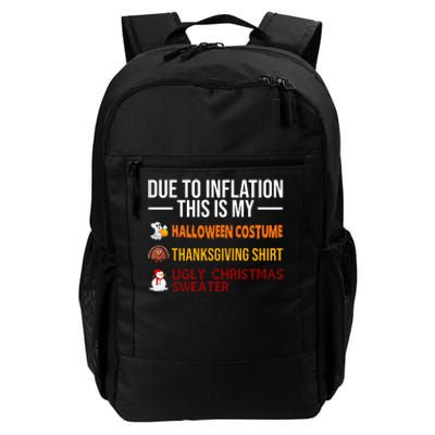 Due To Inflation This Is My Halloween Thanksgiving Christmas Daily Commute Backpack