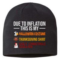 Due To Inflation This Is My Halloween Thanksgiving Christmas Sustainable Beanie