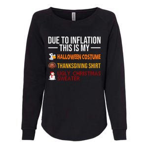 Due To Inflation This Is My Halloween Thanksgiving Christmas Womens California Wash Sweatshirt