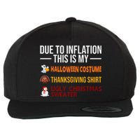 Due To Inflation This Is My Halloween Thanksgiving Christmas Wool Snapback Cap