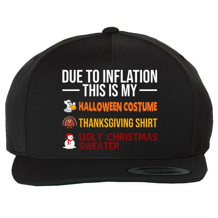 Due To Inflation This Is My Halloween Thanksgiving Christmas Wool Snapback Cap