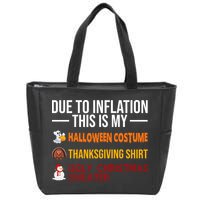 Due To Inflation This Is My Halloween Thanksgiving Christmas Zip Tote Bag