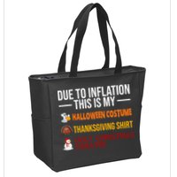 Due To Inflation This Is My Halloween Thanksgiving Christmas Zip Tote Bag
