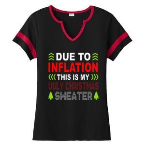 Due To Inflation This Is My Ugly Funny For Christmas Gift Ladies Halftime Notch Neck Tee