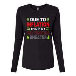 Due To Inflation This Is My Ugly Funny For Christmas Gift Womens Cotton Relaxed Long Sleeve T-Shirt