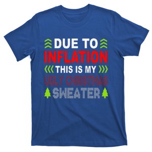 Due To Inflation This Is My Ugly Funny For Christmas Gift T-Shirt