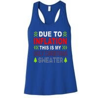 Due To Inflation This Is My Ugly Funny For Christmas Gift Women's Racerback Tank