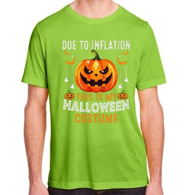 Due To Inflation This Is My Halloween Costume Funny Pumpkins Adult ChromaSoft Performance T-Shirt