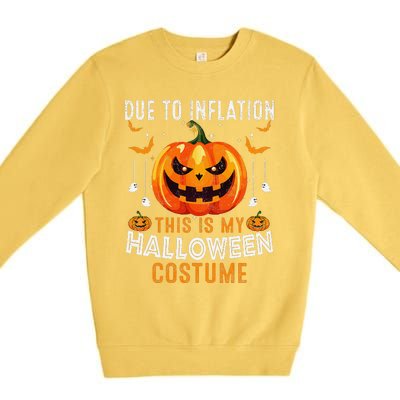 Due To Inflation This Is My Halloween Costume Funny Pumpkins Premium Crewneck Sweatshirt