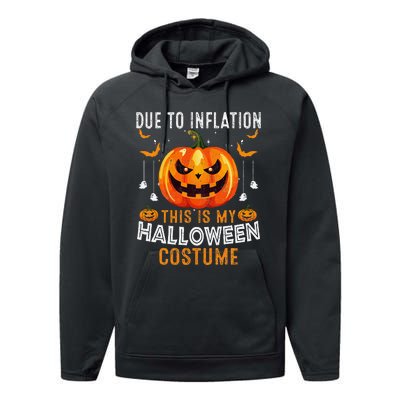 Due To Inflation This Is My Halloween Costume Funny Pumpkins Performance Fleece Hoodie