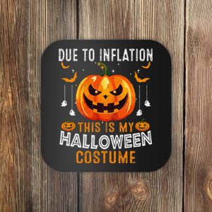 Due To Inflation This Is My Halloween Costume Funny Pumpkins Coaster