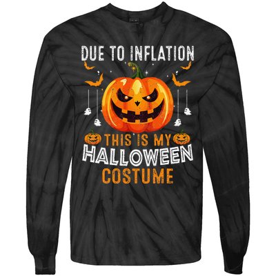 Due To Inflation This Is My Halloween Costume Funny Pumpkins Tie-Dye Long Sleeve Shirt