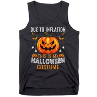 Due To Inflation This Is My Halloween Costume Funny Pumpkins Tank Top