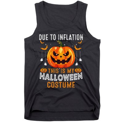 Due To Inflation This Is My Halloween Costume Funny Pumpkins Tank Top