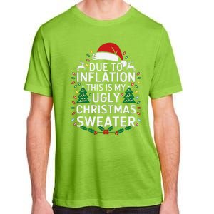 Due To Inflation This Is My Ugly Sweater For Christmas Adult ChromaSoft Performance T-Shirt