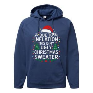 Due To Inflation This Is My Ugly Sweater For Christmas Performance Fleece Hoodie