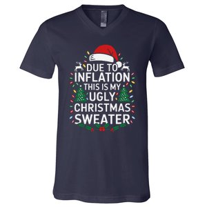 Due To Inflation This Is My Ugly Sweater For Christmas V-Neck T-Shirt