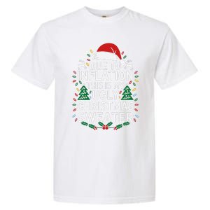 Due To Inflation This Is My Ugly Sweater For Christmas Garment-Dyed Heavyweight T-Shirt