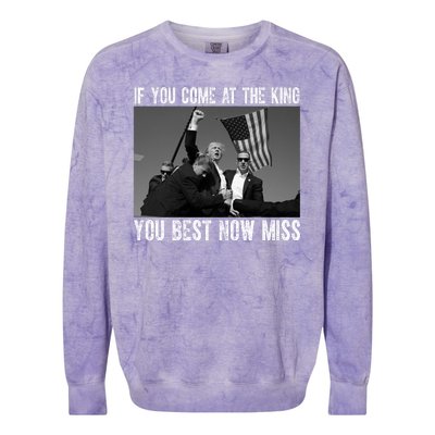 Donald Trump If You Come At The King You Best Not Miss Colorblast Crewneck Sweatshirt