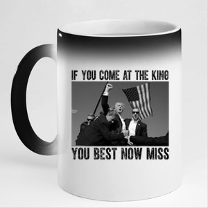 Donald Trump If You Come At The King You Best Not Miss 11oz Black Color Changing Mug