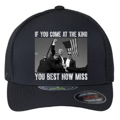 Donald Trump If You Come At The King You Best Not Miss Flexfit Unipanel Trucker Cap