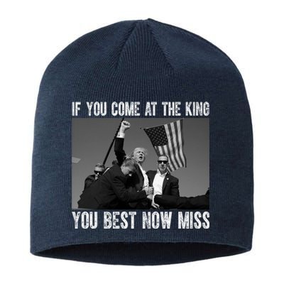 Donald Trump If You Come At The King You Best Not Miss Sustainable Beanie