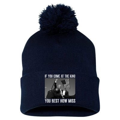 Donald Trump If You Come At The King You Best Not Miss Pom Pom 12in Knit Beanie