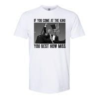 Donald Trump If You Come At The King You Best Not Miss Softstyle CVC T-Shirt