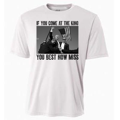 Donald Trump If You Come At The King You Best Not Miss Cooling Performance Crew T-Shirt