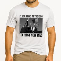 Donald Trump If You Come At The King You Best Not Miss Cooling Performance Crew T-Shirt