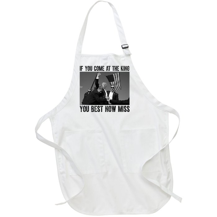 Donald Trump If You Come At The King You Best Not Miss Full-Length Apron With Pockets