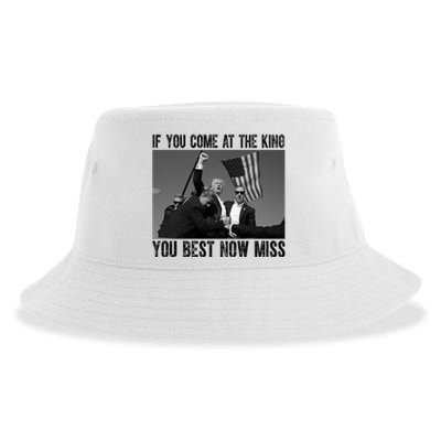 Donald Trump If You Come At The King You Best Not Miss Sustainable Bucket Hat