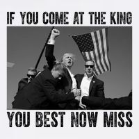 Donald Trump If You Come At The King You Best Not Miss Button