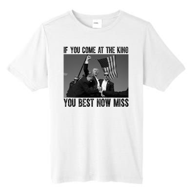 Donald Trump If You Come At The King You Best Not Miss Tall Fusion ChromaSoft Performance T-Shirt