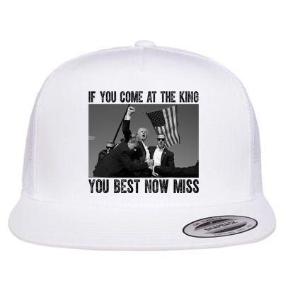 Donald Trump If You Come At The King You Best Not Miss Flat Bill Trucker Hat