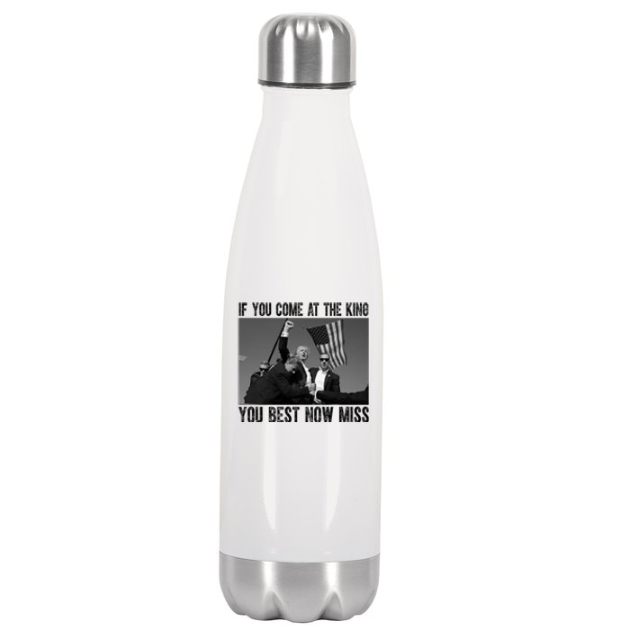 Donald Trump If You Come At The King You Best Not Miss Stainless Steel Insulated Water Bottle