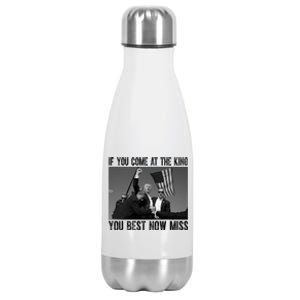 Donald Trump If You Come At The King You Best Not Miss Stainless Steel Insulated Water Bottle