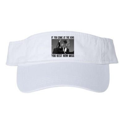 Donald Trump If You Come At The King You Best Not Miss Valucap Bio-Washed Visor