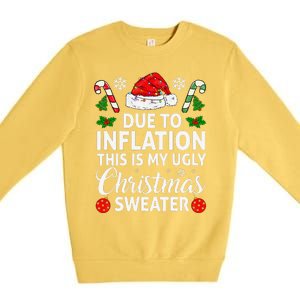 Due To Inflation This Is My Ugly Funny For Christmas Premium Crewneck Sweatshirt