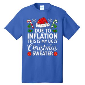 Due To Inflation This Is My Ugly Funny For Christmas Tall T-Shirt